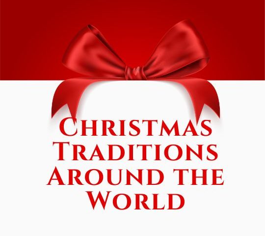 Christmas Traditions Around the World