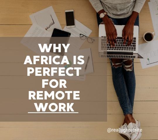 Why Africa is Perfect for Remote Work